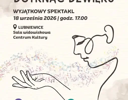 Teatr Emocji w Lubniewicach – spektakl „Dotknąć Dźwięku” już 18 września