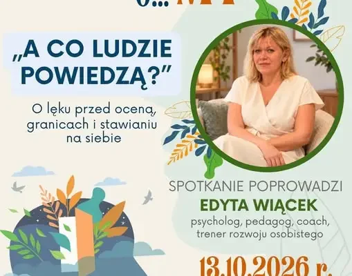 PorozmawiajMY o… „A co ludzie powiedzą?” – spotkanie w Sulęcinie