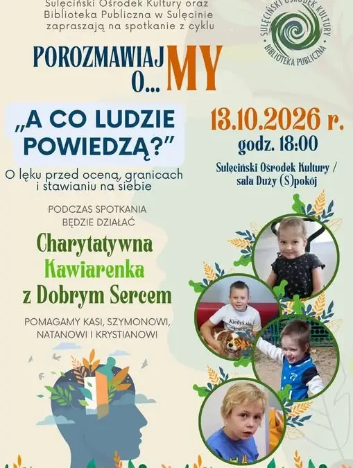 Charytatywna Kawiarenka z Dobrym Sercem w Sulęcinie – porozmawiajMY o lęku przed oceną